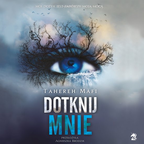 Dotknij mnie. Seria Dotknij Mnie. Tom 1