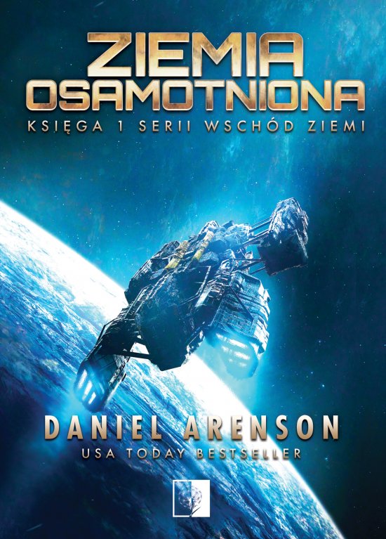 Ziemia osamotniona. Wsch�d Ziemi. Tom 1