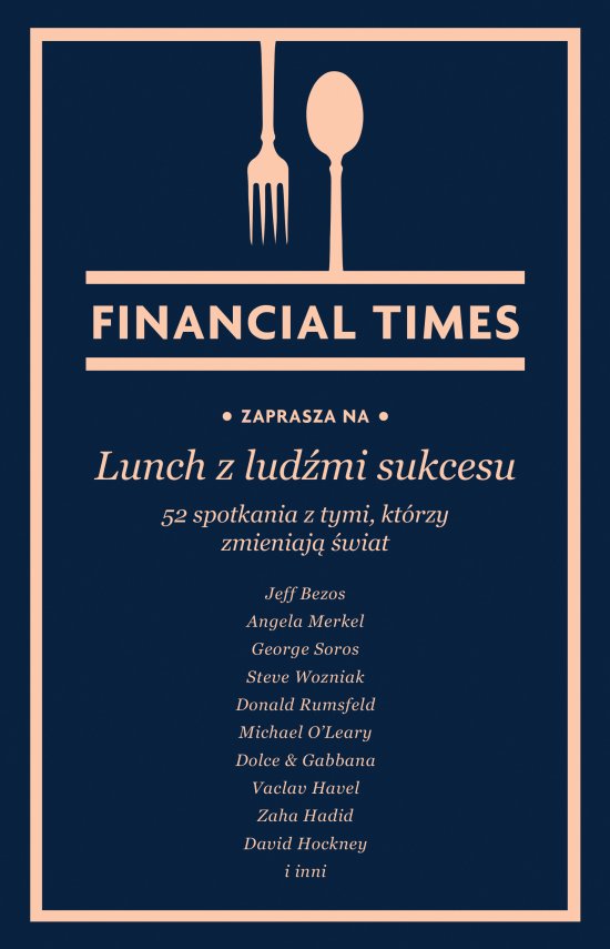 Lunch z lud�mi sukcesu. 52 spotkania z tymi, kt�rzy zmieniaj� �wiat