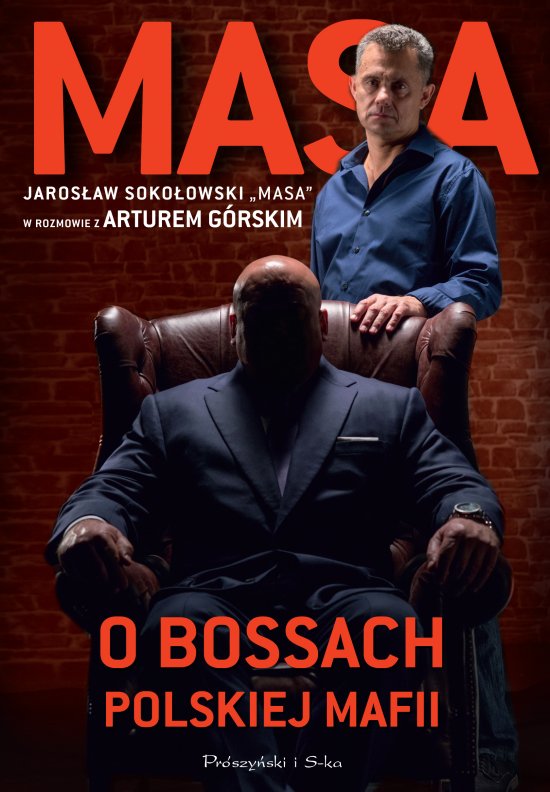 Masa o bossach polskiej mafii. Jaros�aw Soko�owski "Masa" w rozmowie z Arturem G�rskim