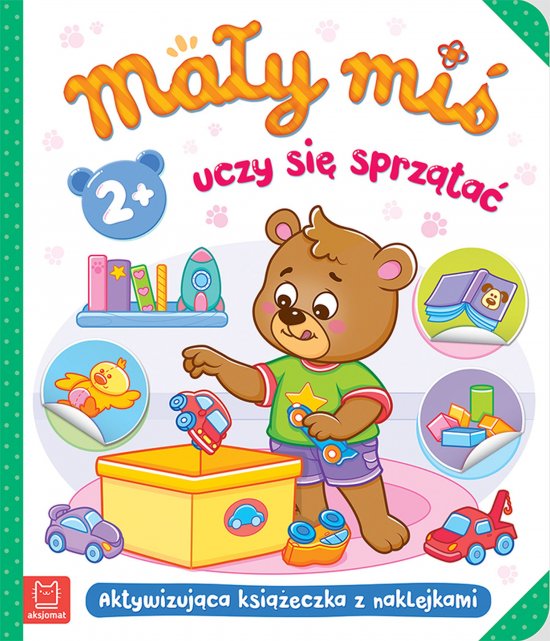Ma�y mi� uczy si� sprz�ta�. Aktywizuj�ca ksi��eczka z naklejkami 2+