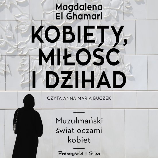 Kobiety, mi�o�� i d�ihad