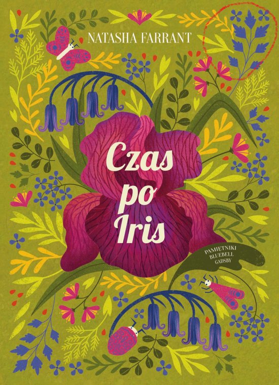 Czas po Iris. Pami�tniki Bluebell Gadsby, tom 1