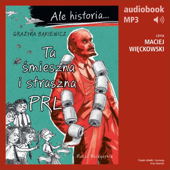 Ale historia... 8 Ta �mieszna i straszna PRL