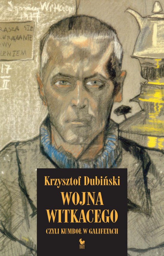 Wojna Witkacego, czyli kumbo� w galifetach