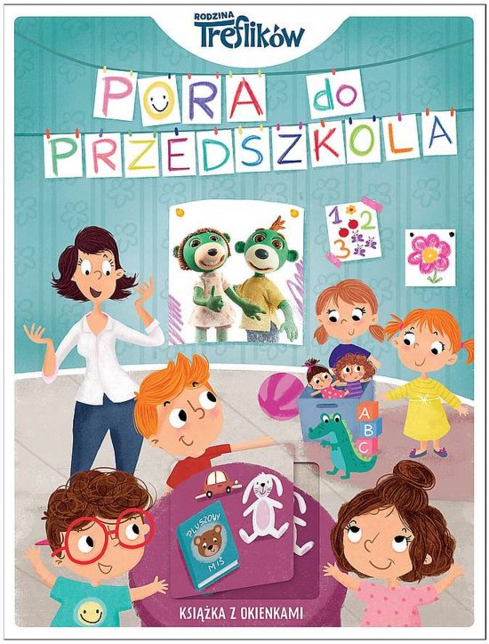 Pora do przedszkola. Rodzina Treflik�w. Ksi��ka z okienkami