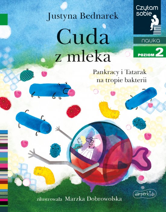 Cuda z mleka. Pankracy i Tatarak na tropie bakter. Czytam sobie. Poziom 2
