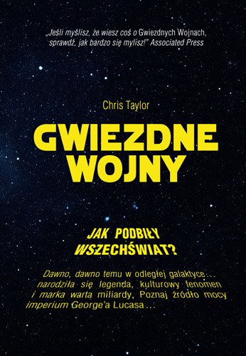 Gwiezdne wojny. Jak podbi�y wszech�wiat?