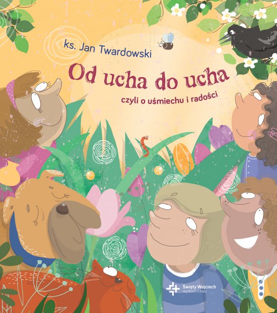 Od ucha do ucha, czyli o u�miechu i rado�ci