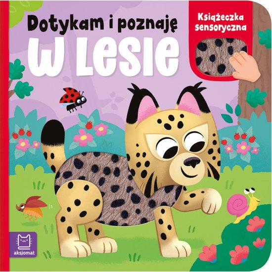 Dotykam i poznaj�. W lesie. Ksi��eczka sensoryczna