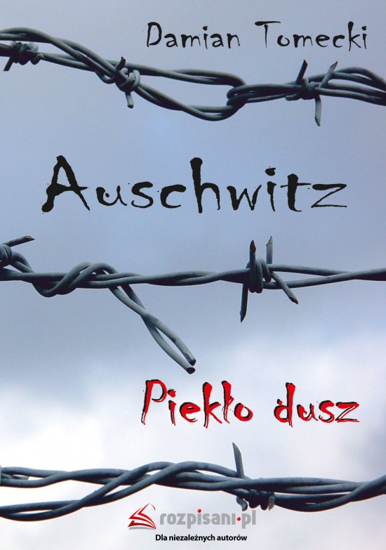 Auschwitz. Piek�o dusz