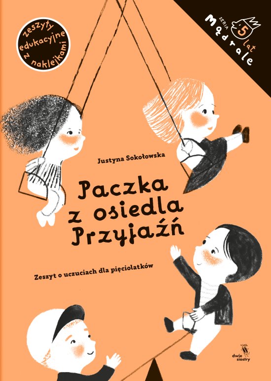 Paczka z osiedla Przyja��. Zeszyt o uczuciach dla pi�ciolatk�w