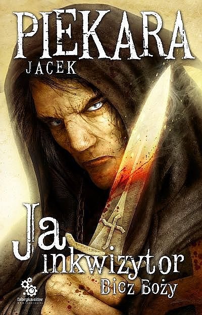Ja, inkwizytor. Bicz Bo�y