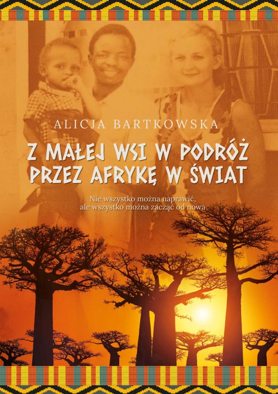 Z ma�ej wsi w podr� przez Afryk� w �wiat