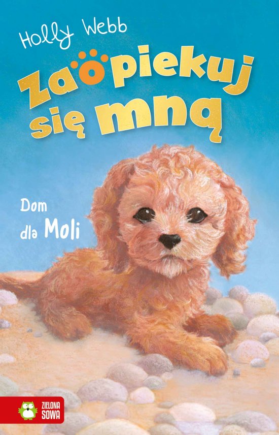 Zaopiekuj si� mn�. Dom dla Moli