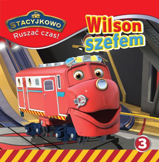 Stacyjkowo. Rusza� czas! Tom 3. Wilson szefem