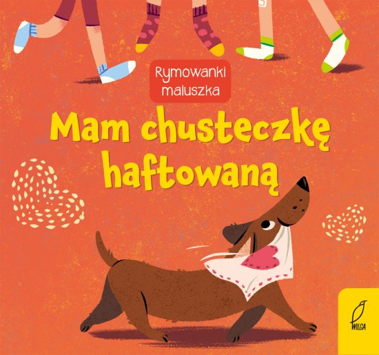 Rymowanki maluszka. Mam chusteczk� haftowan�