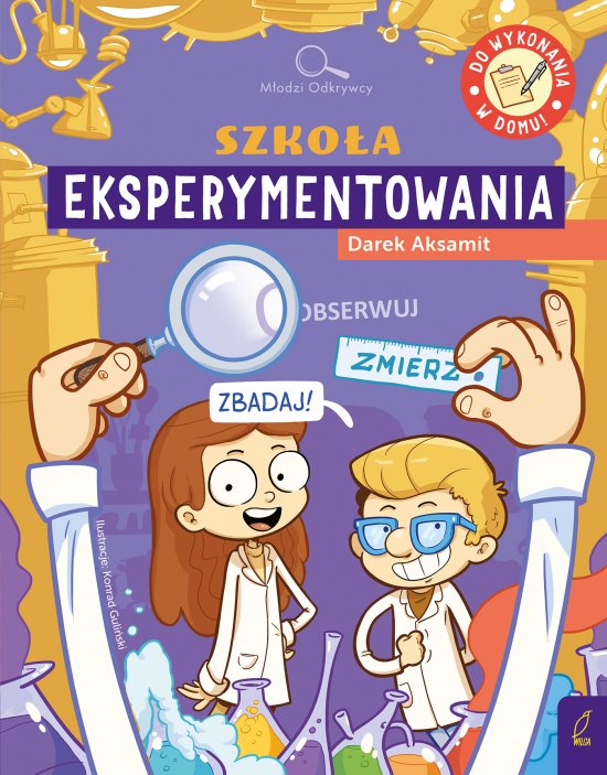 M�odzi Odkrywcy. Szko�a eksperymentowania