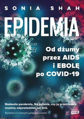 Epidemia. Od d�umy, przez HIV, po ebol�