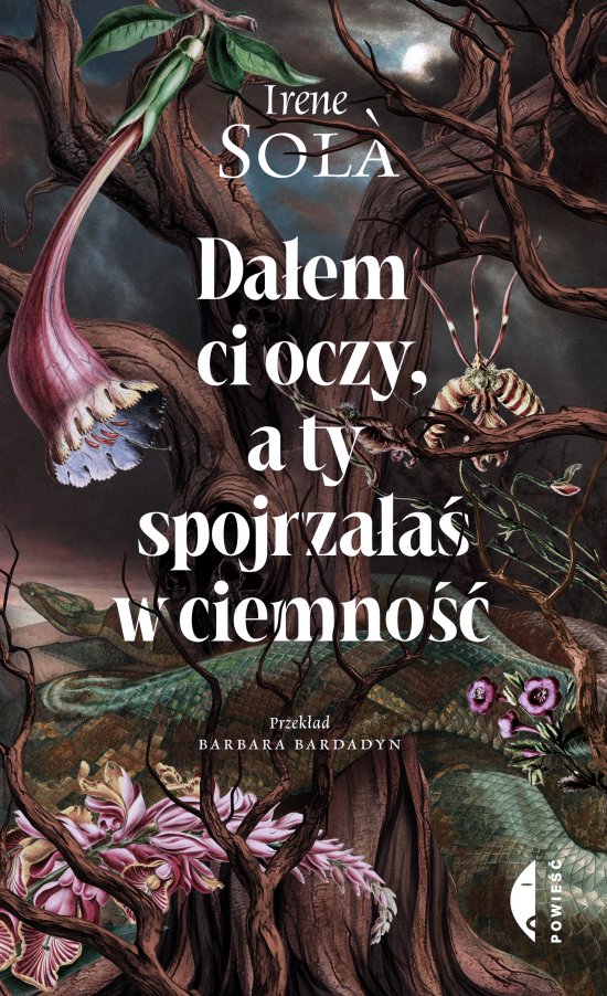 Da�em ci oczy, a ty spojrza�a� w ciemno��