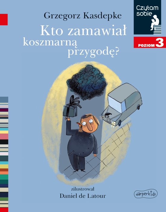 Kto zamawia� koszmarn� przygod�? Czytam sobie. Poziom 3