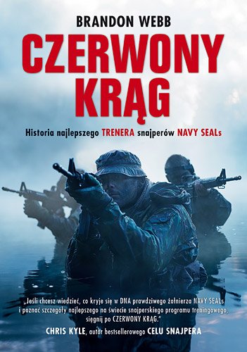 Czerwony kr�g. Historia snajpera Navy SEALs i trenera najskuteczniejszych strzelc�w ameryka�skich si� zbrojnych