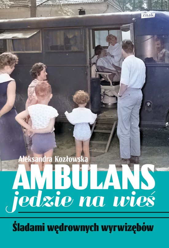 Ambulans jedzie na wie�. �ladami w�drownych wyrwiz�b�w