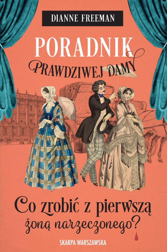 Poradnik prawdziwej damy. Co zrobi� z pierwsz� �on� narzeczonego?