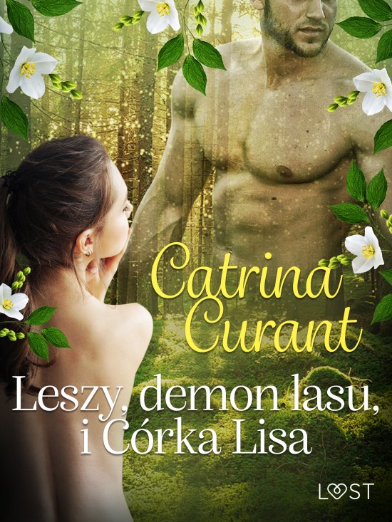 Leszy, demon lasu, i C�rka Lisa - s�owia�ska eko-erotyka