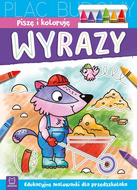 Pisz� i koloruj�. Wyrazy. Edukacyjne malowanki dla przedszkolaka