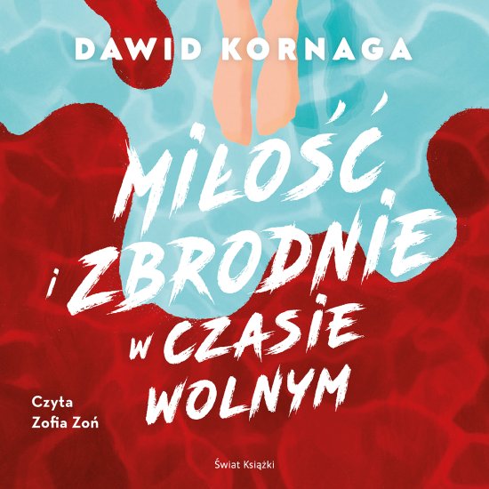 Mi�o�� i zbrodnie w czasie wolnym