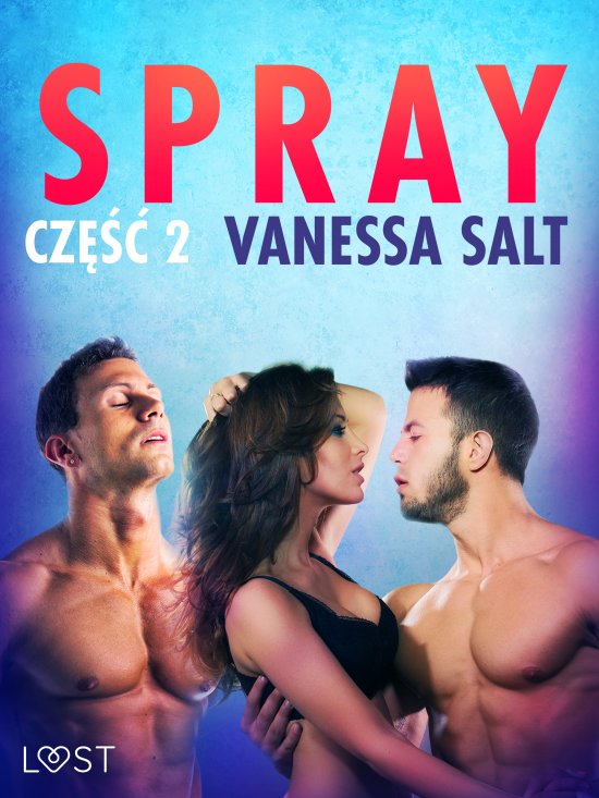 Spray: cz�� 2 - opowiadanie erotyczne