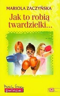 Jak to robi� twardzielki...