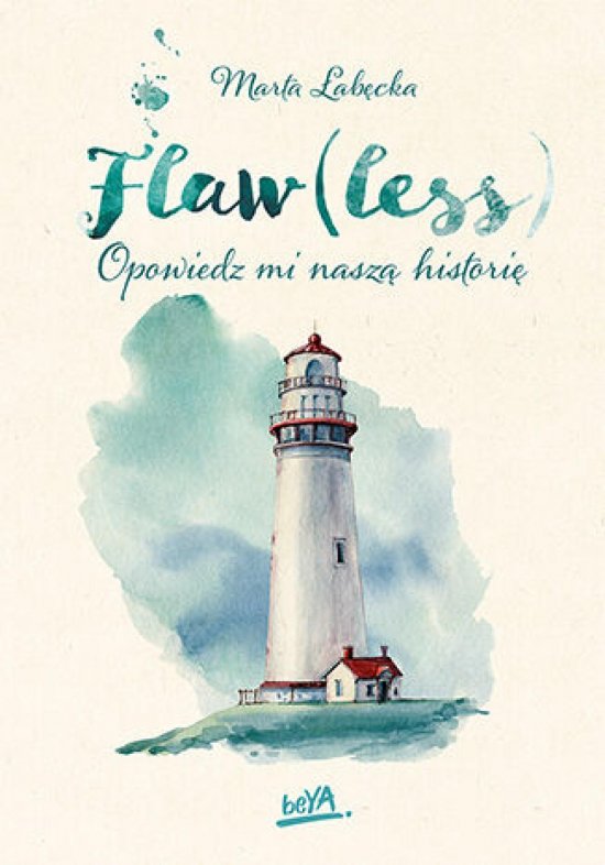 Flaw(less). Opowiedz mi nasz� histori�