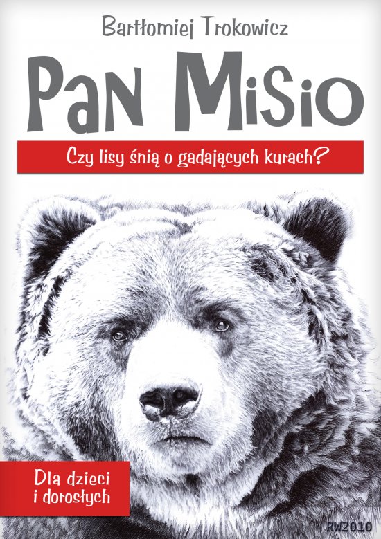 Pan Misio - czy lisy �ni� o gadaj�cych kurach?