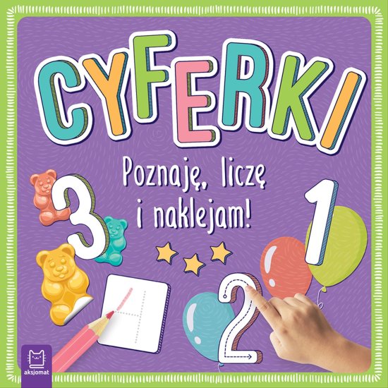 Cyferki. Poznaj�, licz� i naklejam!