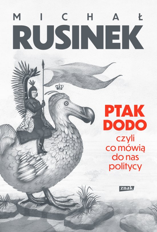 Ptak Dodo, czyli co m�wi� do nas politycy