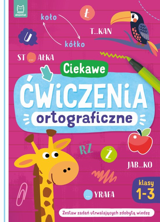 Ciekawe �wiczenia ortograficzne. Klasy 1-3. Zestaw zada� utrwalaj�cych zdobyt� wiedz�