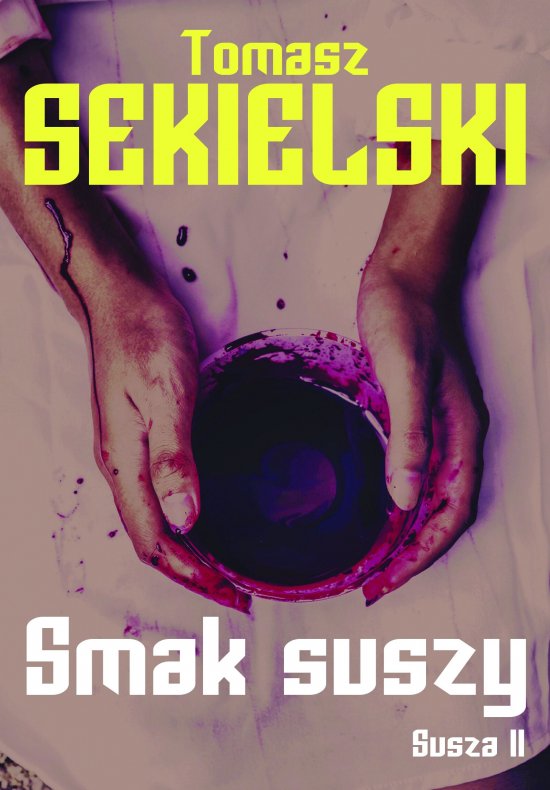 Smak suszy. Trylogia Susza. Cz�� 2