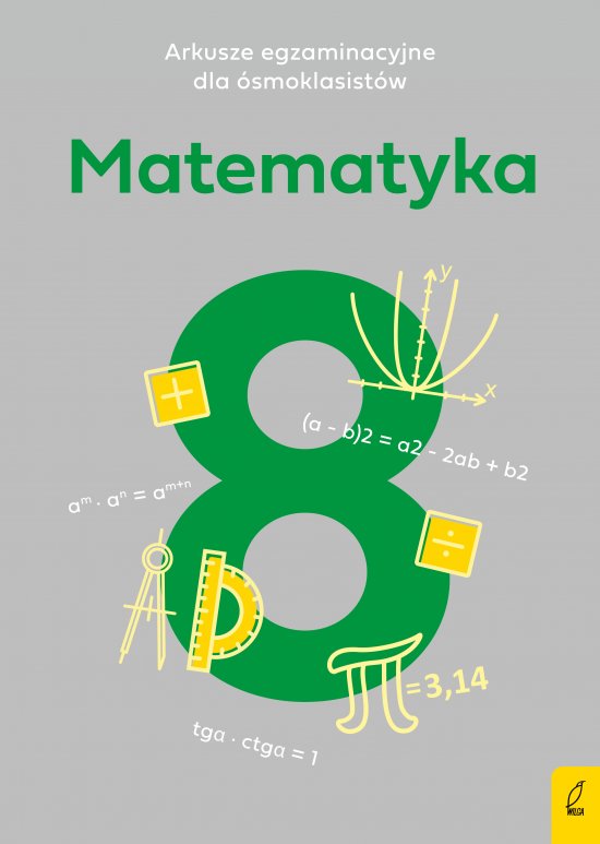 Arkusze egzaminacyjne dla �smoklasist�w. Matematyka