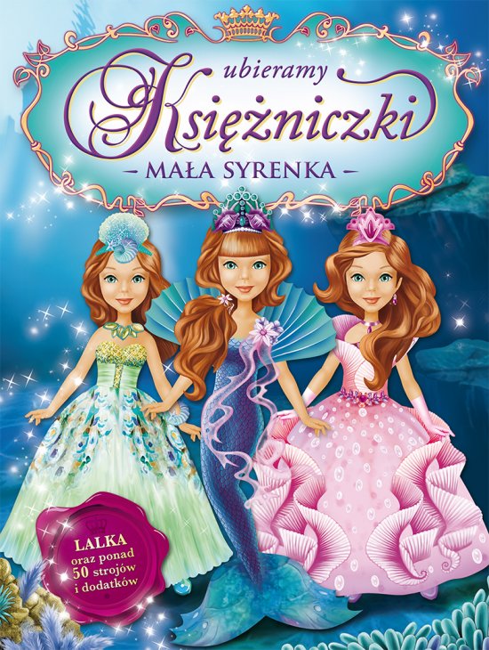 Ubieramy ksi�niczki. Ma�a Syrenka