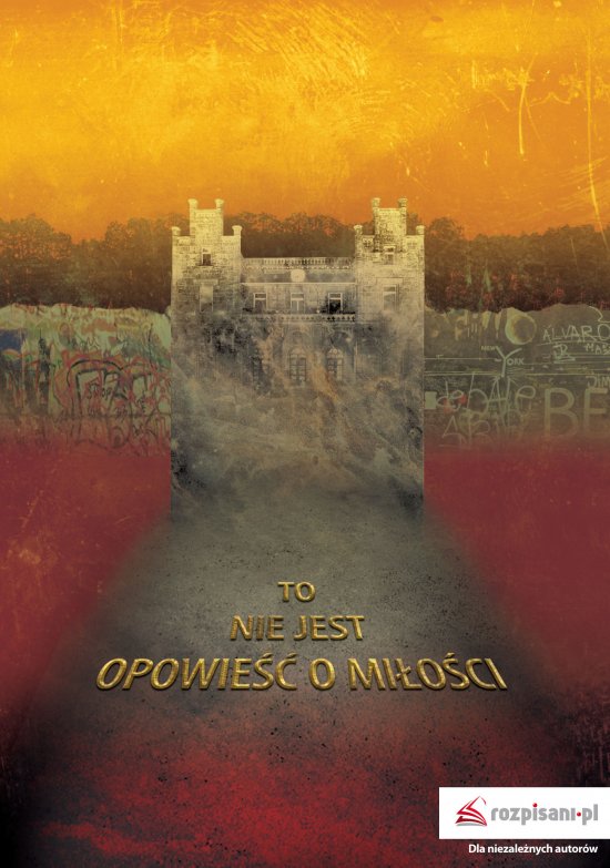 To nie jest opowie�� o mi�o�ci