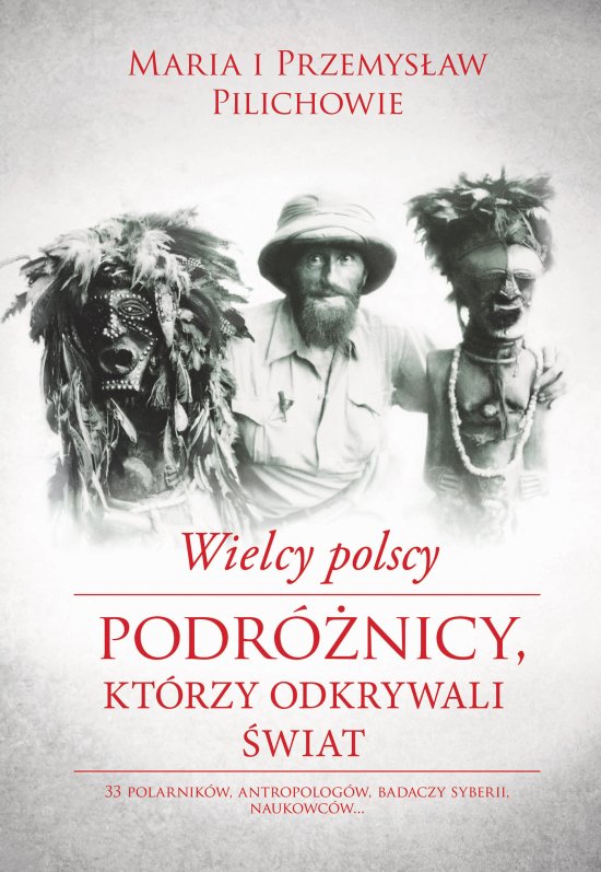 Wielcy polscy podr�nicy, kt�rzy odkrywali �wiat
