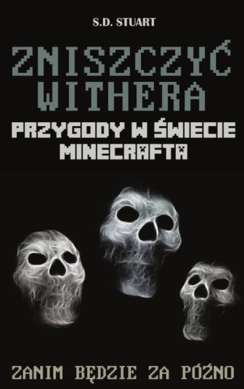 Zniszczy� Withera. Przygody w �wiecie Minecrafta Tom 9