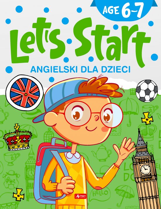 Angielski dla dzieci. Let's Start! Age 6-7