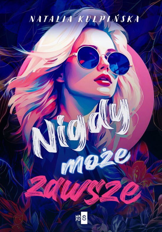 Nigdy, mo�e, zawsze