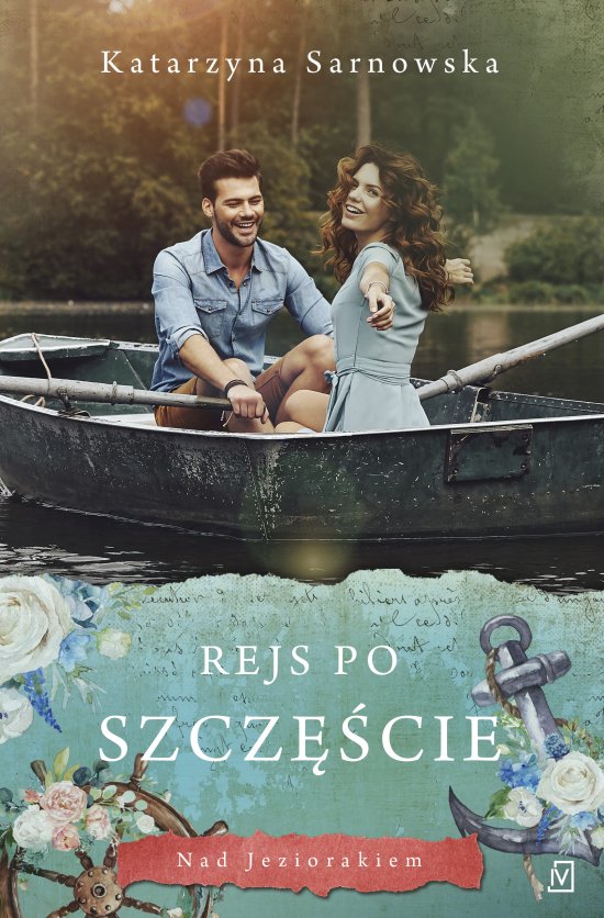 Nad Jeziorakiem. Rejs po szcz�cie