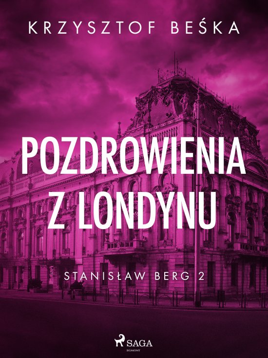 Stanis�aw Berg 2: Pozdrowienia z Londynu