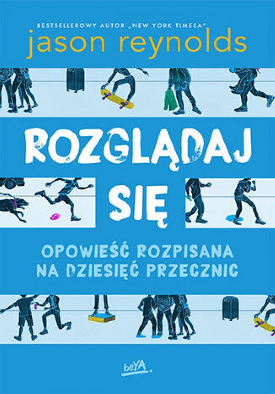 Rozgl�daj si�. Opowie�� rozpisana na dziesi�� przecznic
