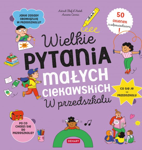 Wielkie pytania ma�ych ciekawskich. W przedszkolu. Ksi��ka z okienkami